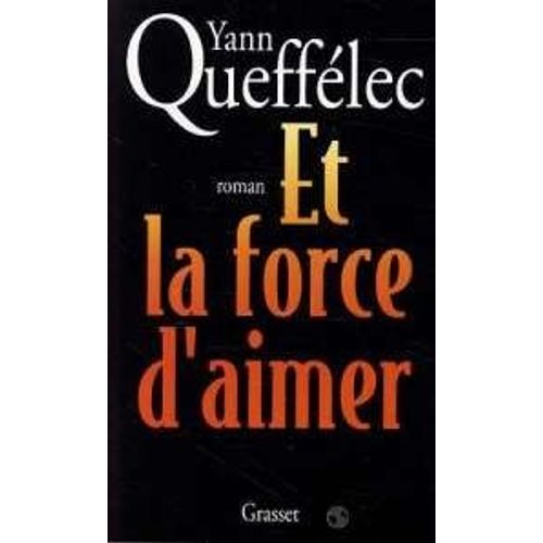 Et La Force D'aimer   de Quefflec Yann