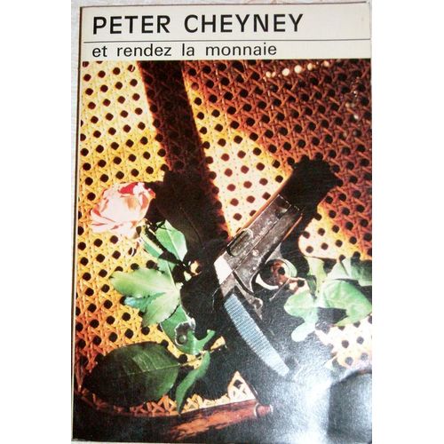 Et Rendez La Monnaie !   de peter cheyney