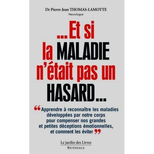 Et Si La Maladie N'tait Pas Un Hasard ?   de Thomas-Lamotte Pierre-Jean  Format Broch 