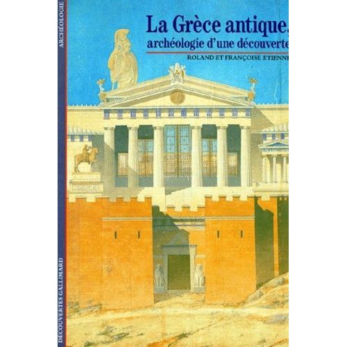 La Grece Antique - Archeologie D'une Decouverte   de Etienne Roland  Format Poche 