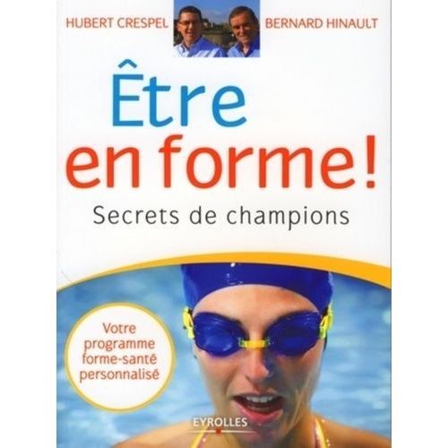 Etre En Forme ! - Secrets De Champions    Format Broch 