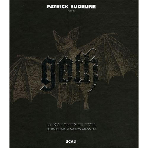 Goth - Le Romantisme Noir De Baudelaire  Marilyn Manson   de Eudeline Patrick  Format Broch 