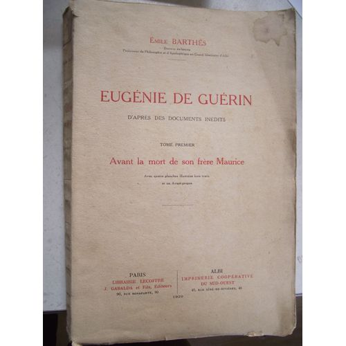 Eugénie De Guérin. Tome Premier Avant La Mort De Son Frère Maurice