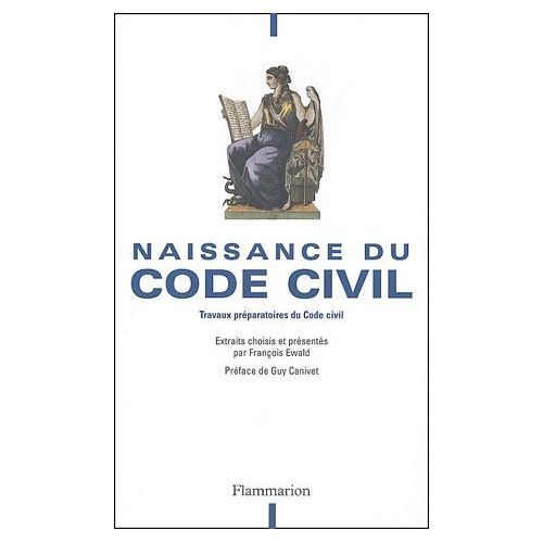 Naissance Du Code Civil   de Ewald, Franois  Format Broch 