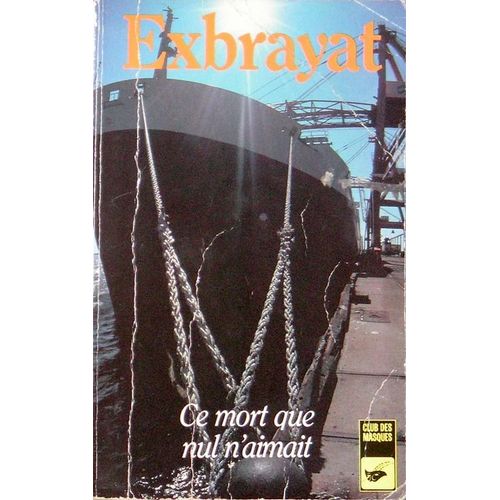 Ce Mort Que Nul N'aimait   de EXBRAYAT
