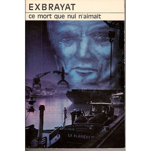 Ce Mort Que Nul N'aimait   de EXBRAYAT