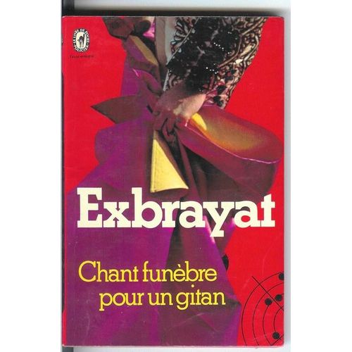 Chant Funebre Pour Un Gitan   de EXBRAYAT