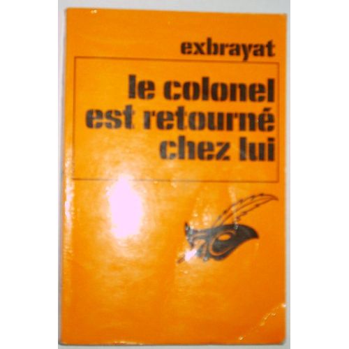 Le Colonel Est Retourn Chez Lui   de Exbrayat  Format Poche 