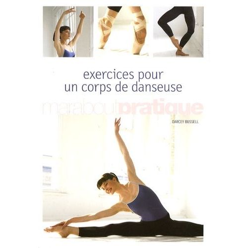 Exercices Pour Un Corps De Danseuse   de Bussell Darcey  Format Broch 