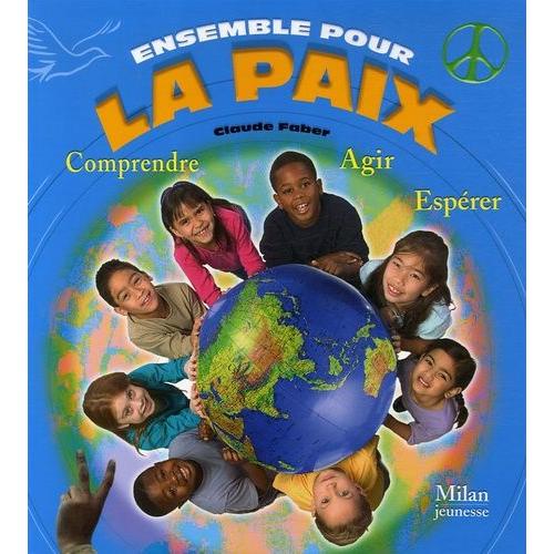 Ensemble Pour La Paix - Comprendre Agir Esprer   de Faber Claude  Format Broch 
