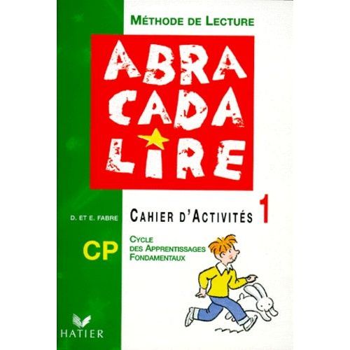 Methode De Lecture Cp - Cahier D'activits 1, Cycle Des Apprentissages Fondamentaux, 2me Anne   de Fabre Danile  Format Broch 