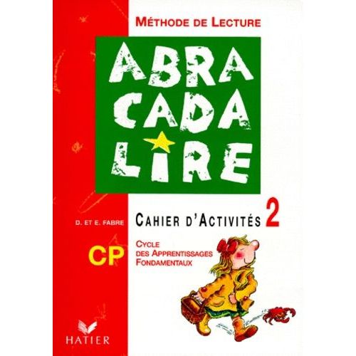 Methode De Lecture Cp - Cahier D'activits 2, Cycle Des Apprentissages Fondamentaux, 2me Anne   de Fabre Danile  Format Broch 