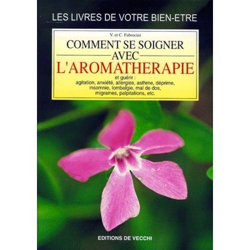 Comment Se Soigner Avec L'aromathrapie   de Fabrocini Vincenzo  Format Broch 