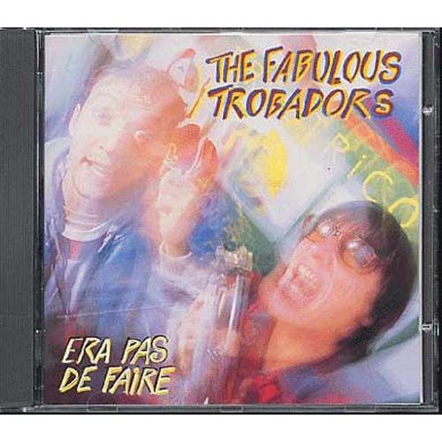 Era Pas De Faire - Fabulous Trobadors