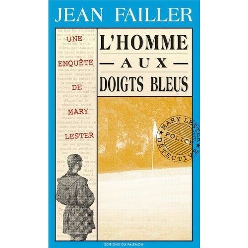 Une Enqute De Mary Lester - Tome 7 - L'homme Aux Doigts Bleus    Format Poche 