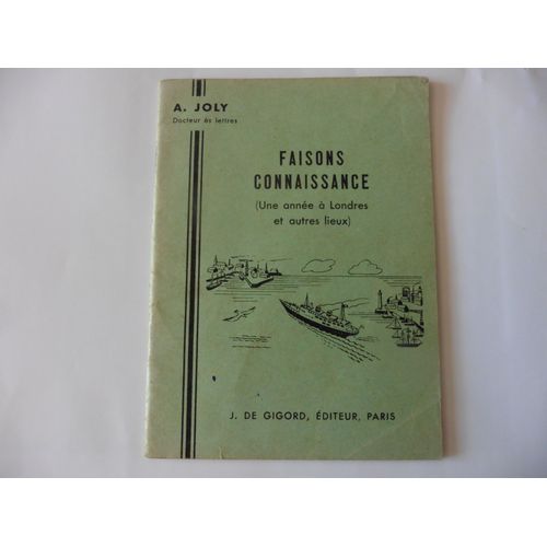 Faisons Connaissance (Une Annee A Londres Et Autres Lieux)   de Joly, A.