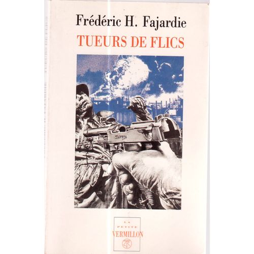 Tueurs De Flics   de FAJARDIE, Frdric H.