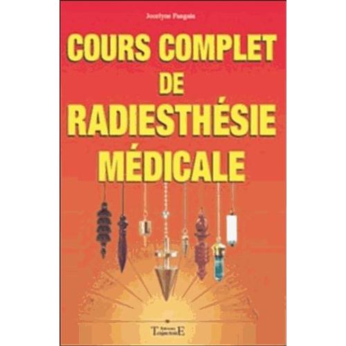 Cours Complet De Radiesthsie Mdicale   de Jocelyne Fangain  Format Broch 