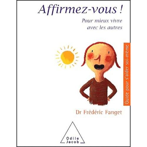 Affirmez-Vous ! Pour Mieux Vivre Avec Les Autres   de frdric fanget  Format Broch 