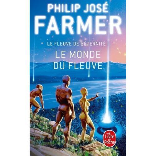 Le Fleuve De L'eternit Tome 1 - Le Monde Du Fleuve   de philip jos farmer  Format Poche 