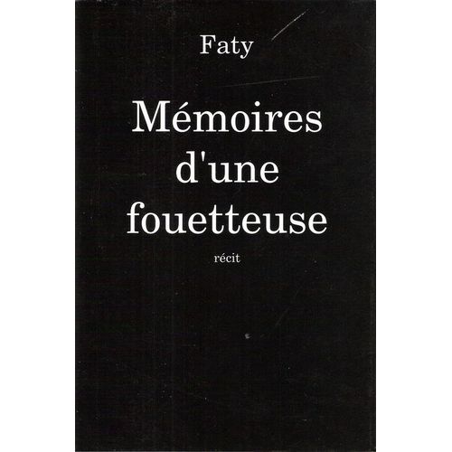 Memoires D'une Fouetteuse   de faty  Format Beau livre 
