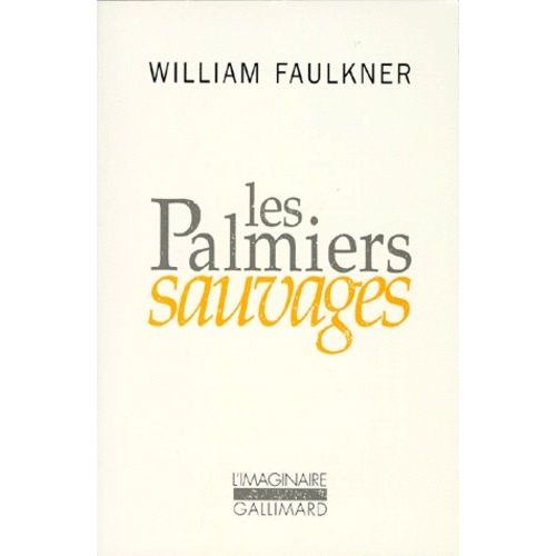 Les Palmiers Sauvages   de william faulkner  Format Poche 