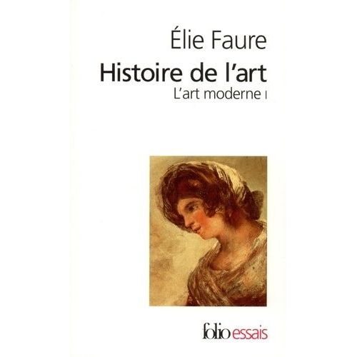 Histoire De L'art - L'art Moderne Tome 1   de Faure Elie  Format Poche 