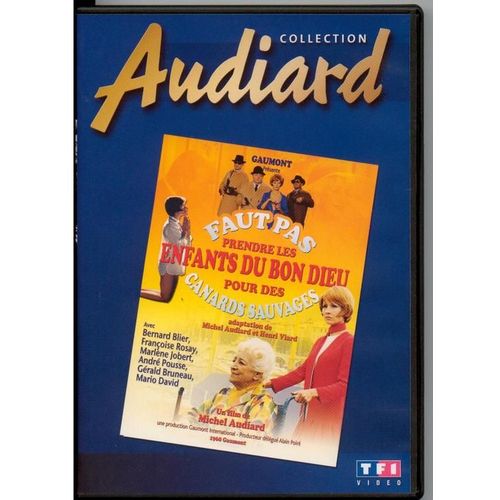 Faut Pas Prendre Les Enfants Du Bon Dieux Pour Des Canards Sauvages de Michel Audiard
