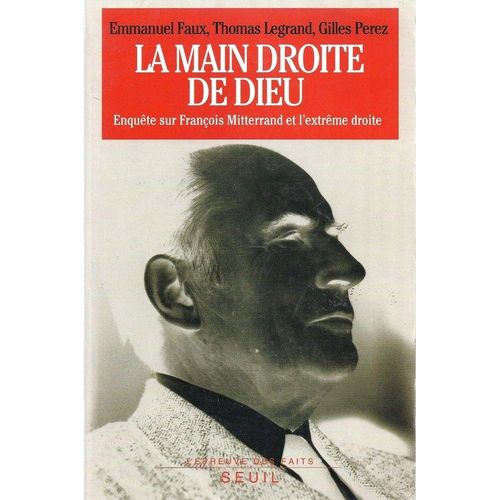 La main droite de DIEU (enquête sur François MITTERRAND et l'extrême