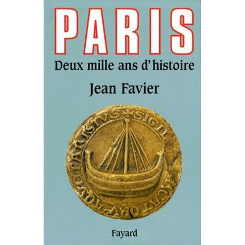 Paris - Deux Mille Ans D'histoire   de Favier Jean  Format Reli 