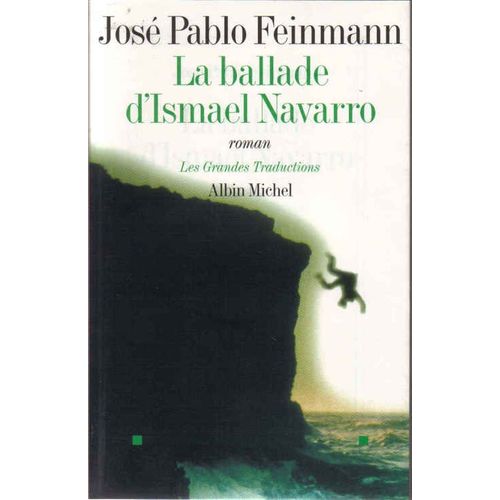 La Ballade D'ismael Navarro   de Feinmann Jos Pablo  Format Beau livre 