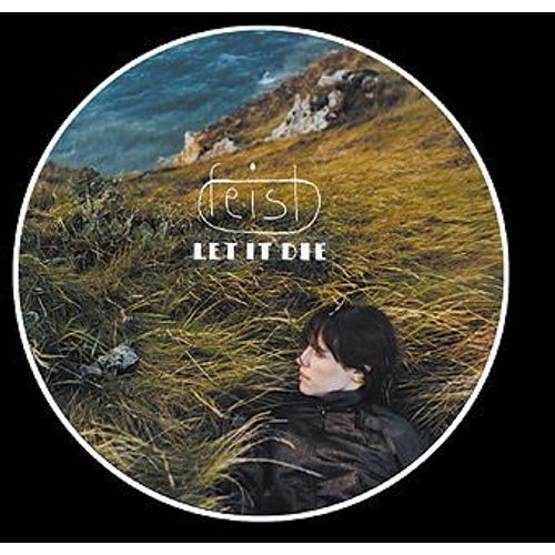 Let It Die - Feist,