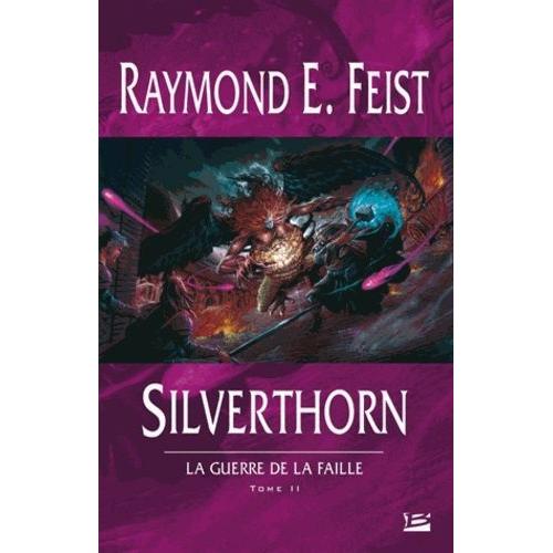 La Guerre De La Faille Tome 2 - Silverthorn   de Feist Raymond-E  Format Broch 