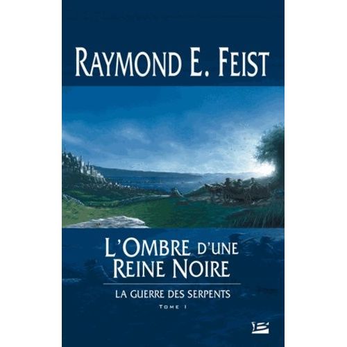Krondor : La Guerre Des Serpents - Tome 1 - L'ombre D'une Reine Noire    Format Broch 
