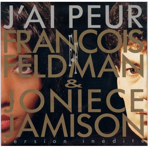 J'ai Peur En Duo Avec Joniece Jamision - Version Indite - Inclus Un Poster Gant - Franois Feldman