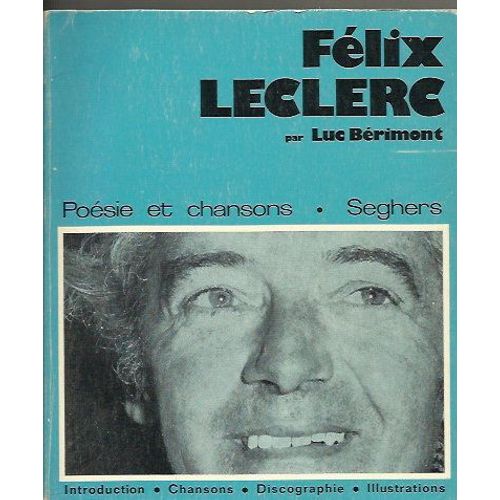 Felix Leclerc   de luc berimont