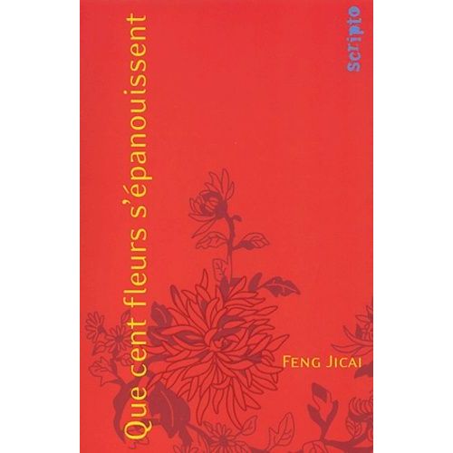 Que Cent Fleurs S'panouissent   de Feng Jicai  Format Broch 