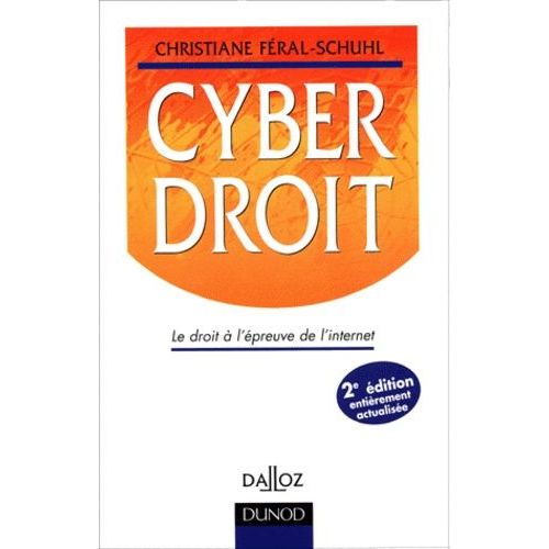 Cyberdroit - Le Droit A L'epreuve De L'internet, 2eme Edition    Format Broch 