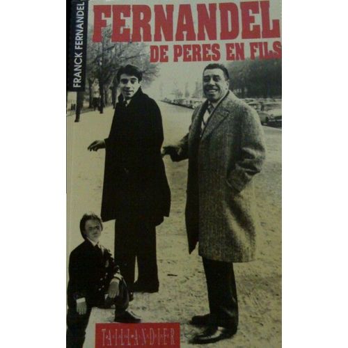 Fernandel De Pres En Fils   de franck fernandel  Format Beau livre 