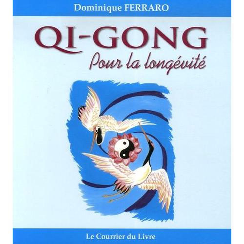 Qi Gong Pour La Longvit - Le Retour Au Printemps   de Ferraro Dominique  Format Poche 