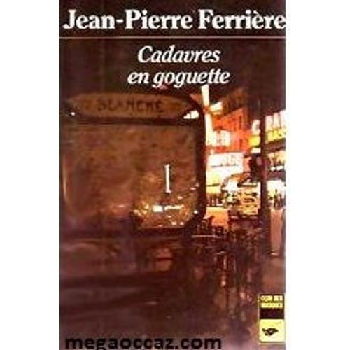 Cadavres En Goguette   de Ferrire, Jean-Pierre  Format Poche 