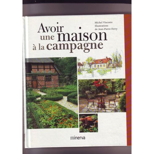 Avoir Une Maison  La Campagne   de jean-pierre ferry 