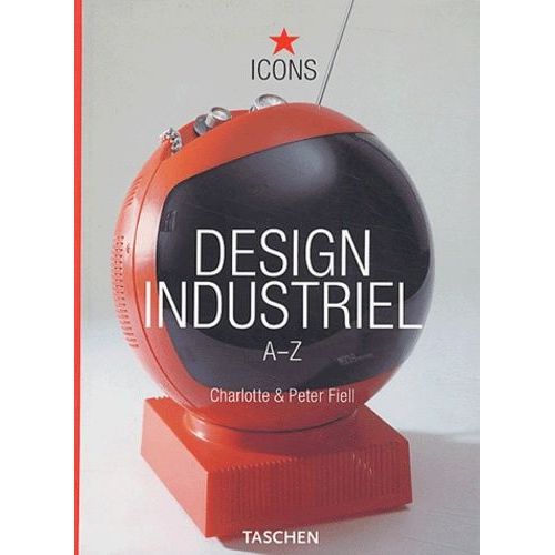 Design Industriel - A-Z   de Fiell Charlotte  Format Reli 