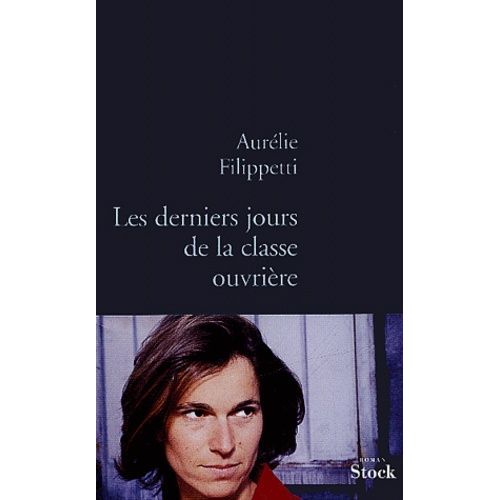 Les Derniers Jours De La Classe Ouvrire    Format Beau livre 