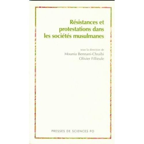 Resistances Et Protestations Dans Les Societes Musulmanes   de Bennani-Chrabi Mounia  Format Broch 