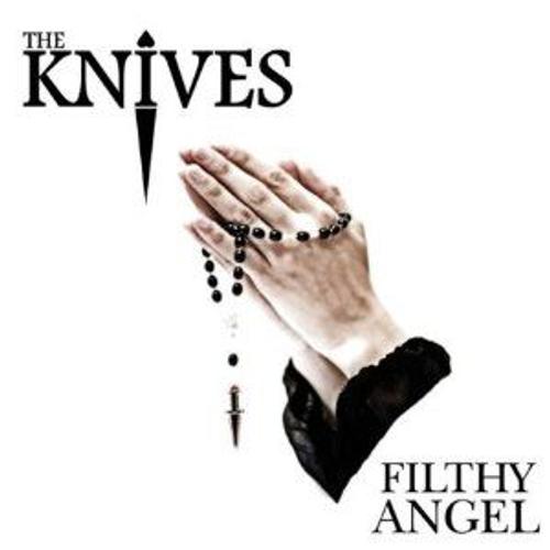 Filthy Angel - Knives
