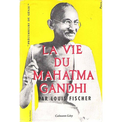 La Vie Du Mahatma Gandhi   de louis fischer