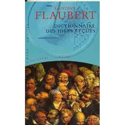 Dictionnaire Des Ides Reues   de gustave flaubert 