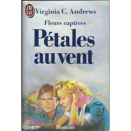 Fleurs Captives Tome 2 .  Petales Au Vent   de Virginia- C Andrews  Format Non Precis 