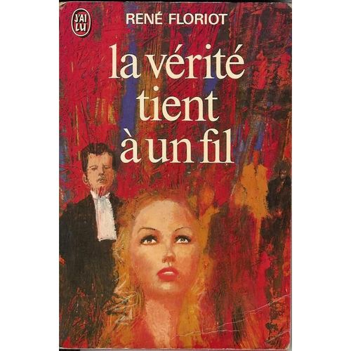 La Verite Tient A Un Fil   de FLORIOT, Ren  Format Poche 